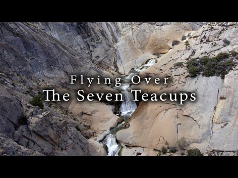 Flying Over The Seven Teacups - Upper Kern River