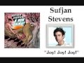 Joy! Joy! Joy! - Sufjan Stevens