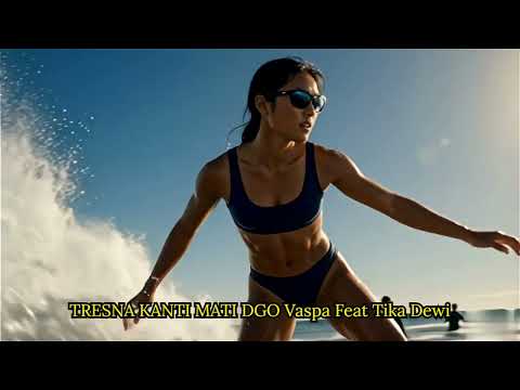 REMIX  KOPLO TRESNA KANTI MATI DGO Vaspa feat Tika Dewi