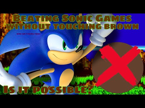 Can You Beat Sonic Games Without Touching Brown? | Sonic Gameplay