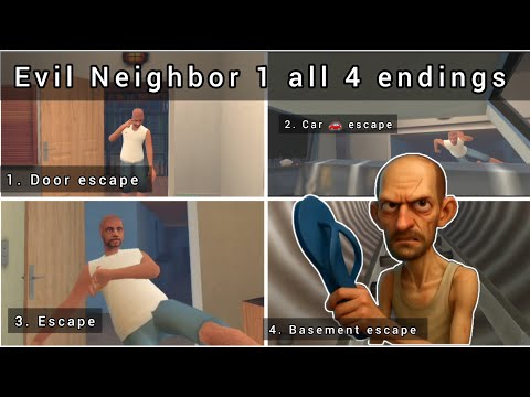 Evil Neighbor 1 all 4 escape endings 