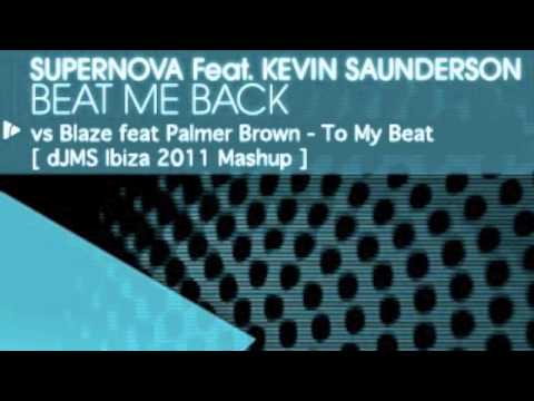 Supernova vs Blaze feat Palmer Brown - To Beat Me My Back (dJMS Ibiza 2011 Mashup)
