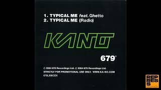 Kano ft Ghetto - Typical Me