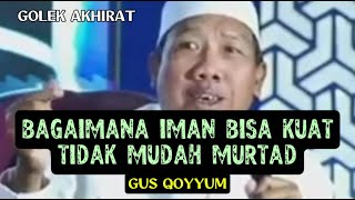 Download lagu GUS QOYYUM | BAGAIMANA IMAN BISA KUAT TIDAK MUDAH MUDAH MURTAD mp3 Download lagu GUS QOYYUM | BAGAIMANA IMAN BISA KUAT TIDAK MUDAH MUDAH MURTAD mp3