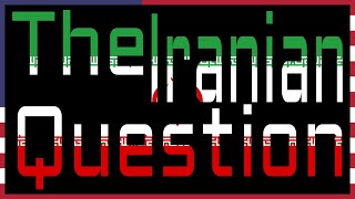 The Iranian Question