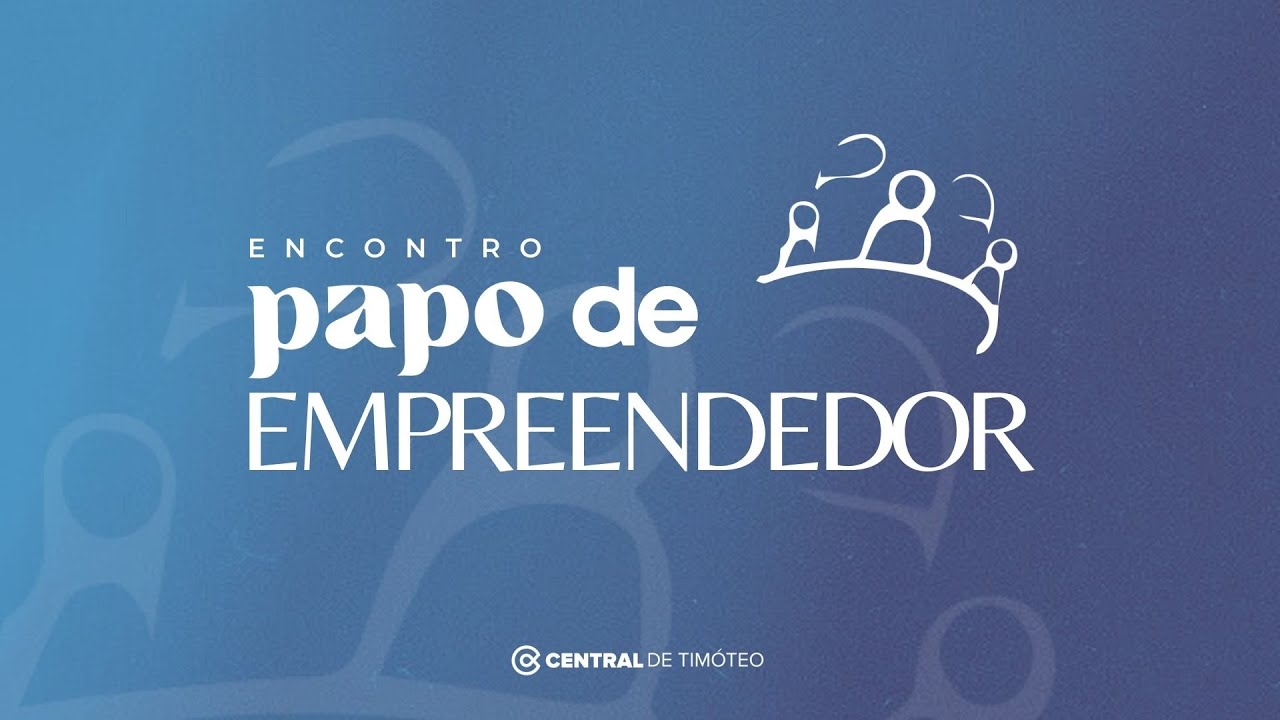 Papo de Empreendedor | Pr. Paulo Borges Jr.