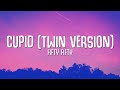FIFTY FIFTY Cupid Twin Version Sped Up
