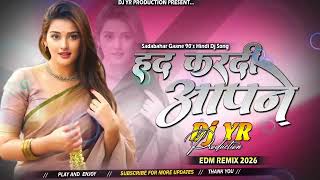 Download lagu Hadh Kardi Aapne (Dj Remix) | Dj YR Production | Edm Mix | Hindi Love Dj Song mp3