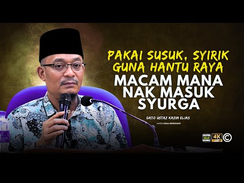 DATO USTAZ KAZIM ELIAS - ORANG YANG DIJAMIN SYURGA
