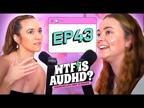 The curse of Object Permanence: if I can't see you, it's like you don't exist | E43 | WTF is AuDHD?