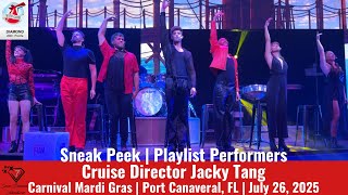 PLAYLIST PERFORMERS | SNEAK PEEK SHOW | Carnival Mardi Gras | July 26, 2025
