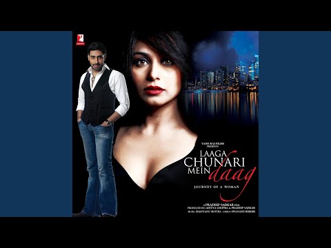 Chunari Mein Daag - Laaga Chunari Mein Daag