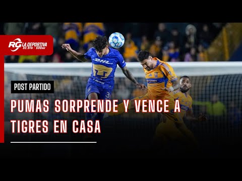 PUMAS SORPRENDE Y VENCE A TIGRES EN CASA | Post Partido