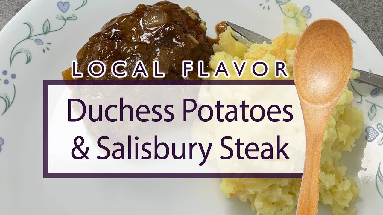 Duchess Potatoes & Salisbury Steak