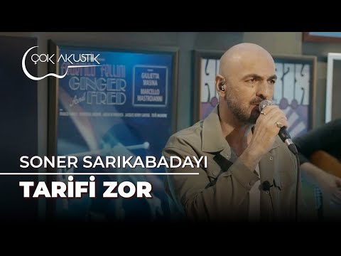 Soner Sarıkabadayı - Tarifi Zor | Çok Akustik