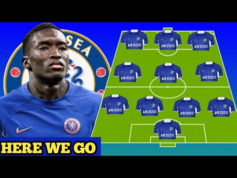 WELCOME PAPE DAOUDA : BEST CHELSEA POTENTIAL 4-3-3 STARTING LINE UP WITH TRANSFER JANUARI TARGET