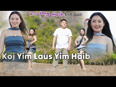 koj yim laus yim haib. Tub Huas Xyooj Nkauj tshiab2025.MV