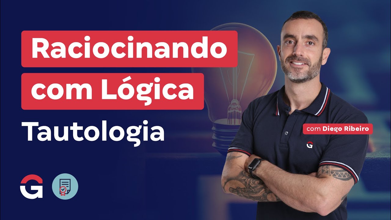 Raciocinando com Lógica | Tautologia com Diego Ribeiro