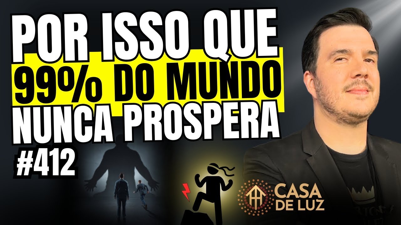 12 Passos Simples para Ser Uma Pessoa de Sucesso (e Você Ignora) | CASA DE LUZ #412