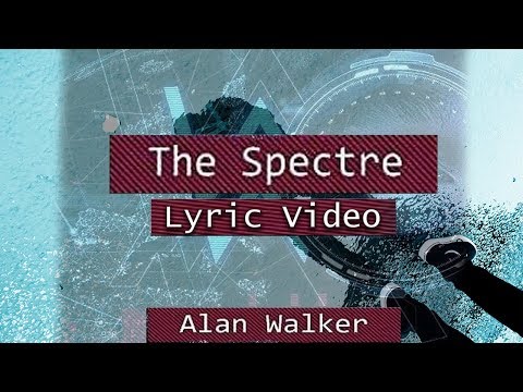 Alan Walker - The Spectre (Lyric Video)