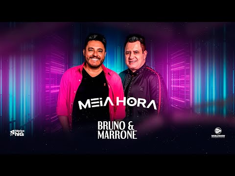 Bruno & Marrone - Meia Hora