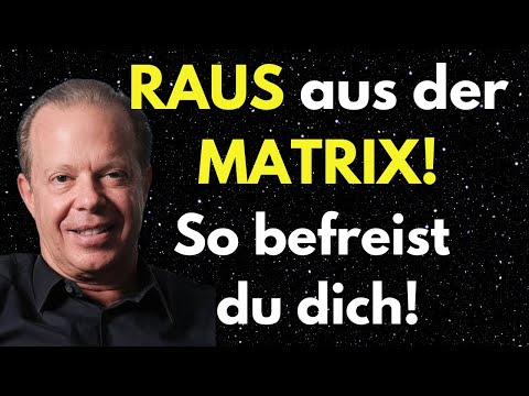 Raus aus der Matrix und wie du dich befreist. Dr.Joe Dispenza