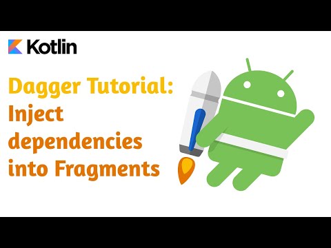 Android Dagger Tutorial : Inject dependencies into Fragments