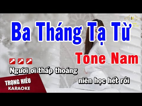 Karaoke Ba Tháng Tạ Từ Tone Nam Nhạc Sống | Trọng Hiếu