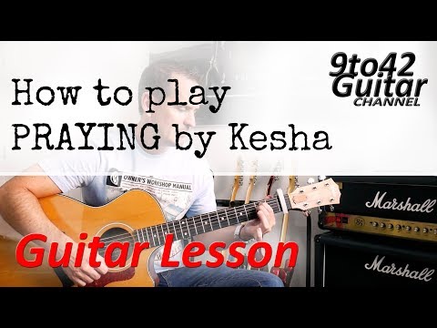 How to Play Kesha - Praying Guitar Lesson Tutorial