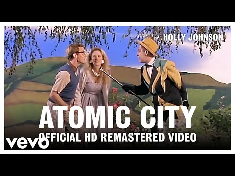 Holly Johnson - Atomic City (Official HD Remastered Video)
