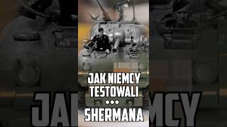 #shorts Pierwszy Sherman zdobyty przez Niemców!