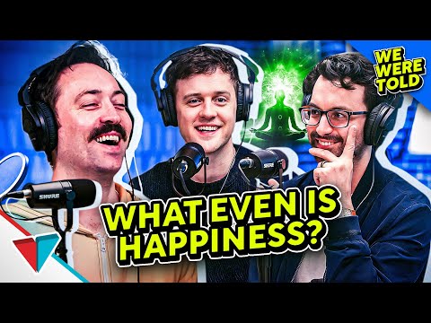 What even is happiness? | Podcast E1