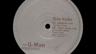 G-Man - Quo Vadis ( Acid Jesus Remix )