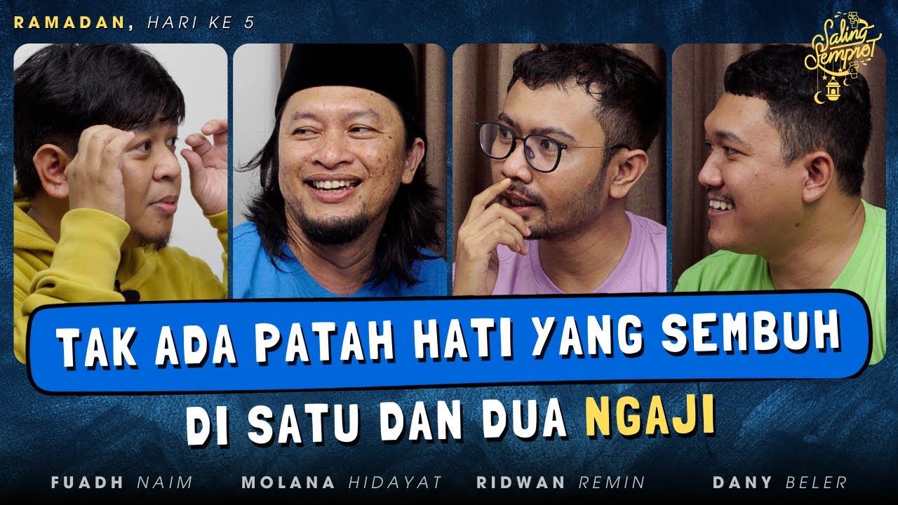 SALING SEMPROT RAMADAN HARI KE 5 - PATAH HATI