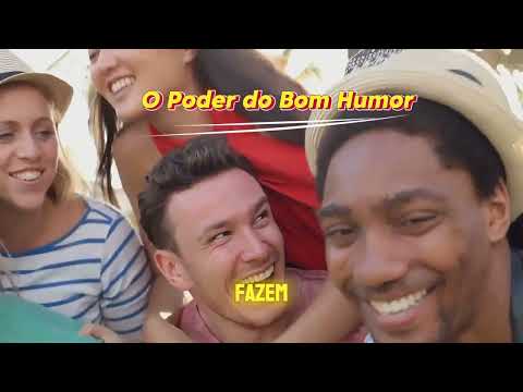 O Poder do Bom Humor