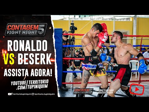 Beserk vs Ronaldo -  Contagem Fight Night 5