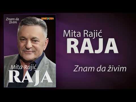 Mita Rajic Raja - Znam da zivim (Audio 2022)