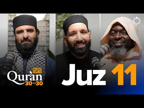 Stop Playing Games with Dr. Ovamir Anjum - Juz 11 — Dr. Omar Suleiman, Sh. Abdullah Oduro