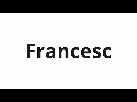 How to pronounce Francesc