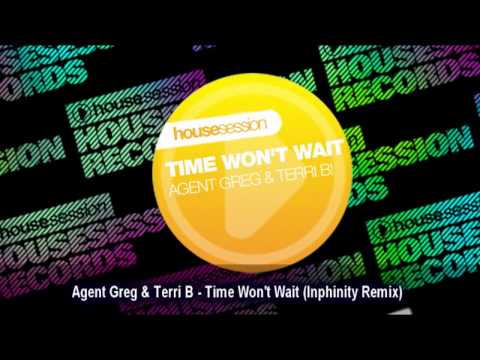 Agent Greg & Terri B - Time Won't Wait (Inphinity Remix)