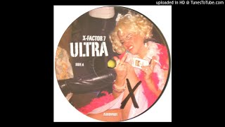 X-Factor 7 - Ultra