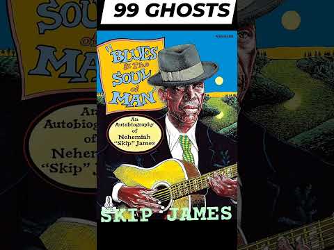 Thumbnail for Skip James -99 GHOSTS 7/99 Blues Legends of the Past Biographies #bluesartists #rockhistory by Skip James