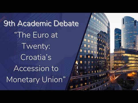 9th EBI Academic Debate: "The Euro at Twenty: Croatia's Accession to Monetary Union"