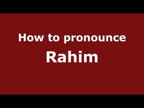 Pronounce Names - How to Pronounce Rahim