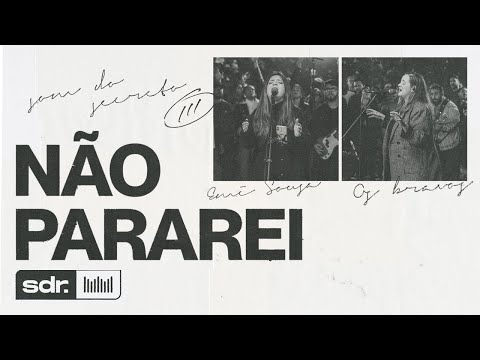 Som do Secreto Vol.3 - Não Pararei - (Clipe Oficial) - Emi Sousa e Os Bravos