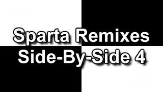 Sparta Remixes Side-By-Side 4