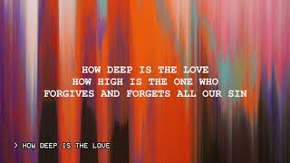 How Deep Is The Love - Hillsong Young &amp; Free (Lyrics Video)