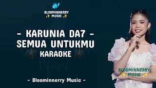 Download lagu Karunia (Samarinda) - Semua Untukmu Karaoke || Karunia Da7 - Semua Untukmu Karaoke mp3