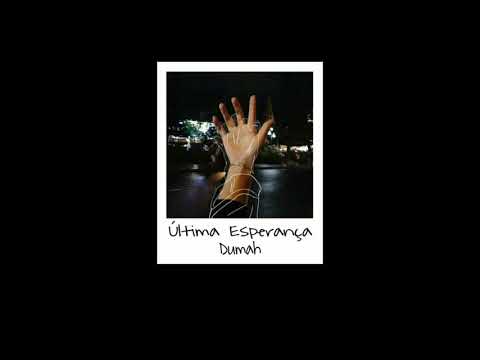 Dumah - Última Esperança