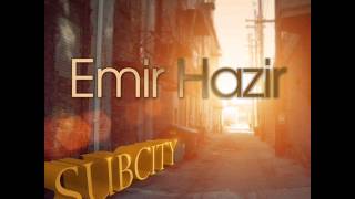 Emir Hazir - Sub City (Original Mix)